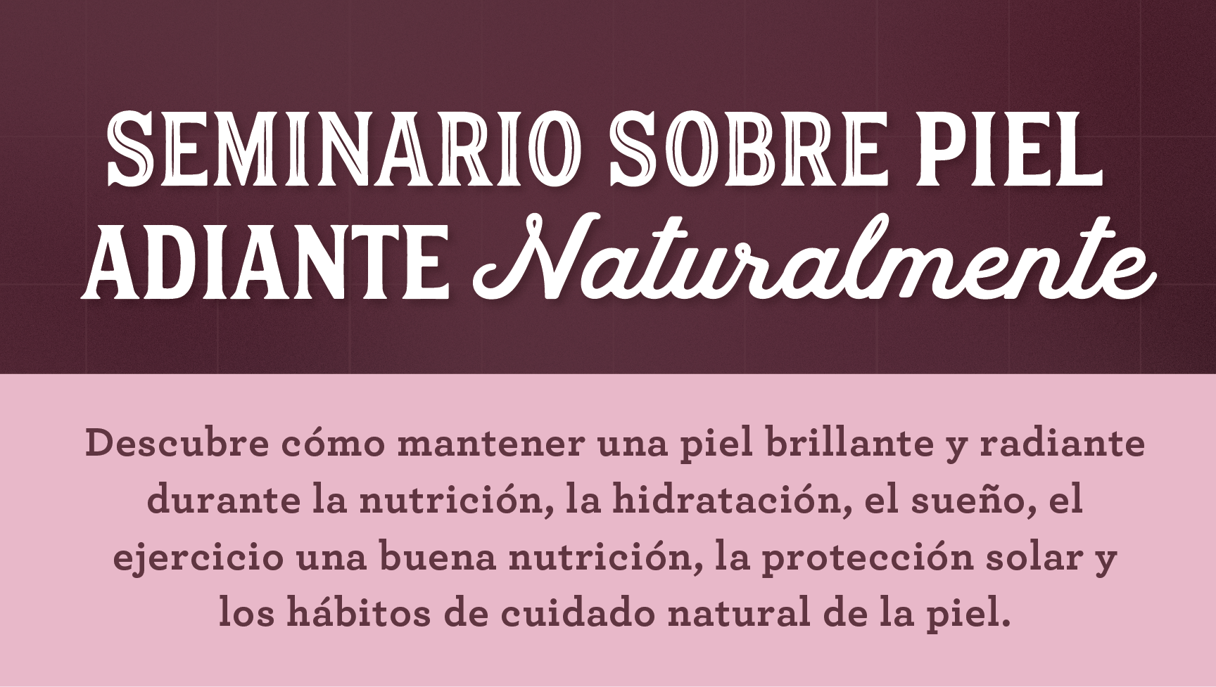 Seminario sobre Piel Radiante Naturalmente