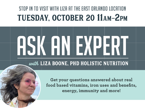 Ask an Expert with Liza from MegaFood, 10/20 at Orlando store